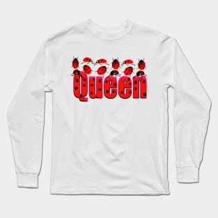 ladybugs queen Long Sleeve T-Shirt